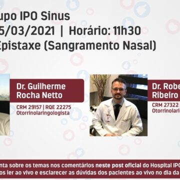 Hospital IPO promove live sobre Sangramentos Nasais