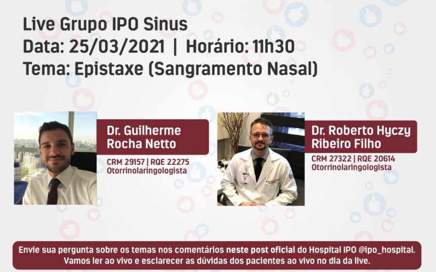Hospital IPO promove live sobre Sangramentos Nasais