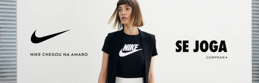 Nike chega na AMARO e marcas de lifestyle mostram sinergia e muito estilo com conceito ‘Se Joga’: meio athleisure, meio casual