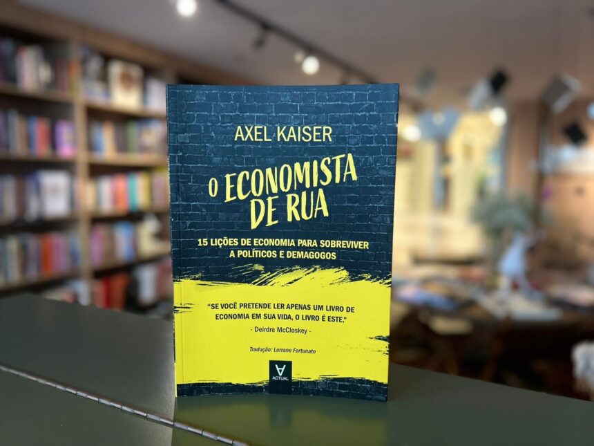 Sucesso literário “Economista de Rua” de Axel Kaiser chega a Santa Catarina Sucesso literário “Economista de Rua” de Axel Kaiser chega a Santa Catarina