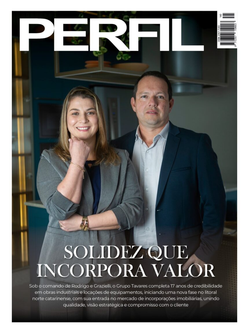 Revista PERFIL celebra 12 anos e destaca os 17 anos do Grupo Tavares em edição especial