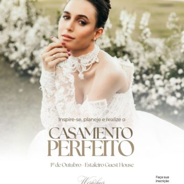 Pousada Estaleiro Guest House recebe 11ª edição do Workshop Noivas, em outubro