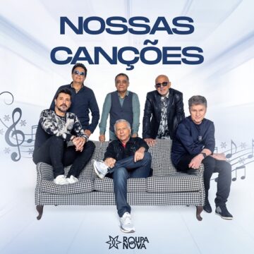 “Nossas Canções”: Novo EP da banda Roupa Nova revela individualidade coletiva em faixas inéditas